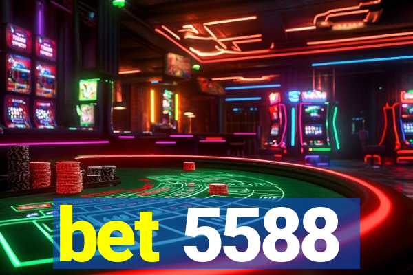 bet 5588